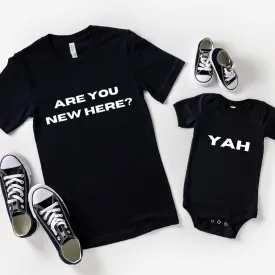 Are You New Here/Yah Matching Tee & Bodysuit- Black